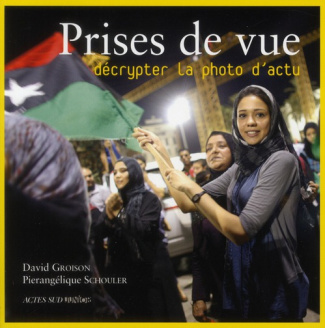 Prises de vue. Décrypter la photo d'actu