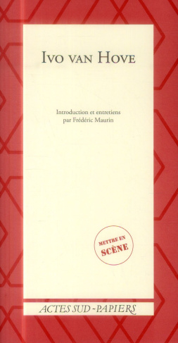 Ivo van Hove. Introduction et entretiens