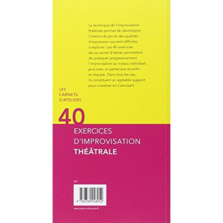 40 exercices d'improvisation théâtrale