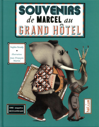 Souvenirs de Marcel au Grand hôtel