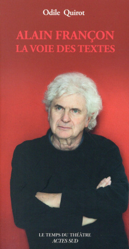 Alain Françon. La voie des textes