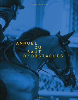 Annuel du saut d'obstacles. Edition 2015-2016. Edition bilingue français-anglais