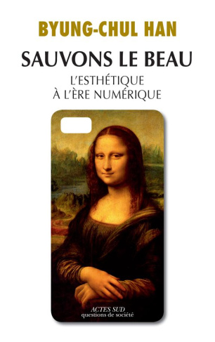 SAUVONS LE BEAU - L'ESTHETIQUE A L'ERE NUMERIQUE