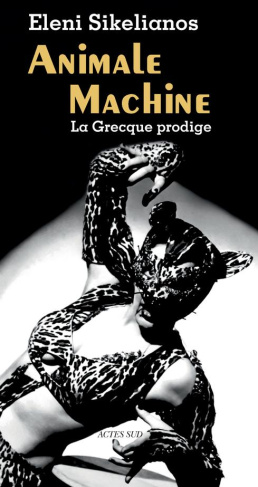Animal machine. La Grecque prodige