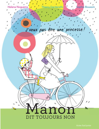 Manon dit toujours non. J'veux pas être une princesse !