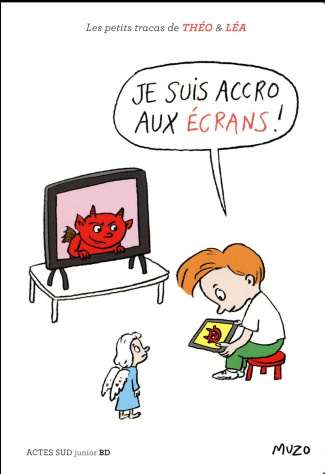 Les petits tracas de Théo et Léa : Je suis accro aux écrans !