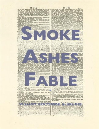 Smoke, Ashes, Fable. William Kentridge