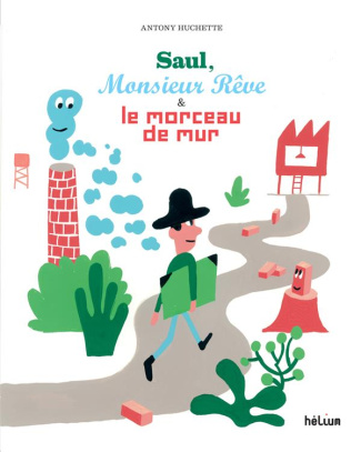 Saul, Monsieur Rêve et le morceau de mur