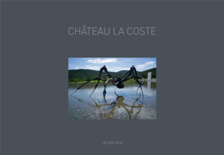 Château La Coste. 2e édition. Edition bilingue français-anglais