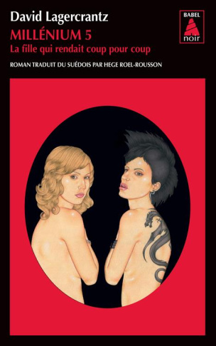 Millénium Tome 5 : La fille qui rendait coup pour coup