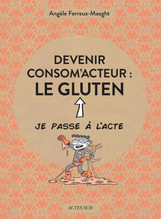 Devenir consom'acteur : le gluten