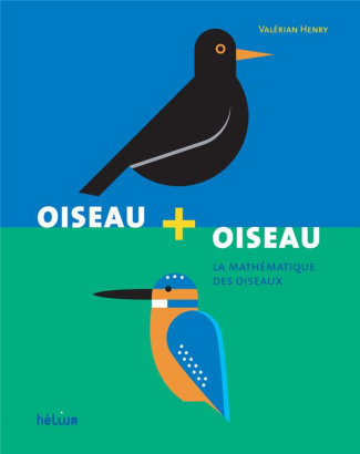 Oiseau oiseau. La mathématique des oiseaux