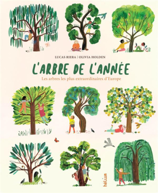L'arbre de l'année. Les arbres les plus extraordinaires d'Europe