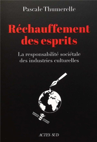 Réchauffement des esprits. La responsabilité sociétale des industries culturelles