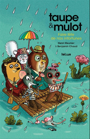 Taupe & Mulot Tome 8 : Faire fête de nos infortunes
