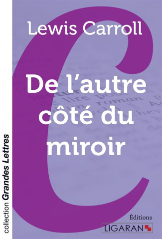 De l'autre côté du miroir [EDITION EN GROS CARACTERES