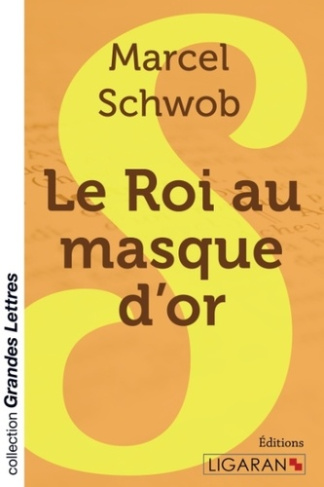 Le roi au masque d'or [EDITION EN GROS CARACTERES
