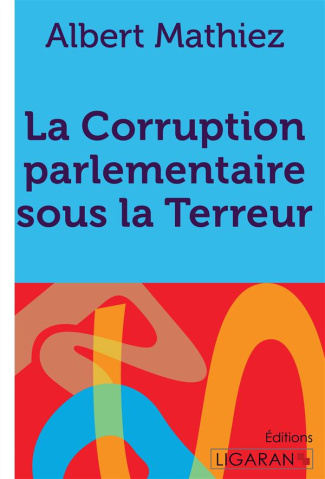 La corruption parlementaire sous la Terreur