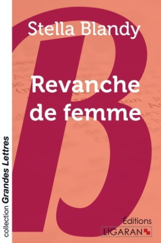 Revanche de femme [EDITION EN GROS CARACTERES