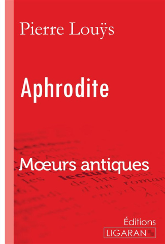Aphrodite. Moeurs antiques