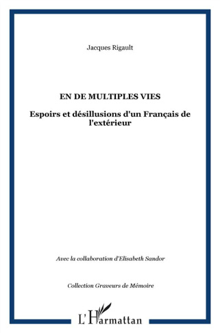 En de multiples vies. Espoirs et désillusions d'un Français de l'extérieur