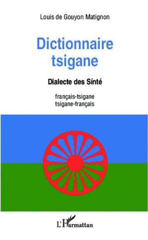 Dictionnaire tsigane. Dialecte des Sinté français-tsigane et tsigane-français
