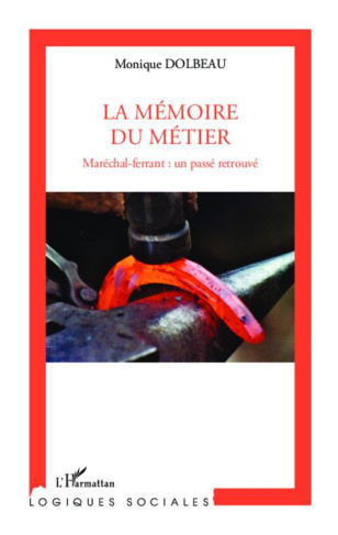 La mémoire du métier. Maréchal-ferrant : un passé retrouvé