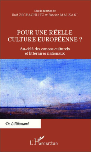 Pour une réelle culture européenne ? Au-delà des canons culturels et littéraires nationaux