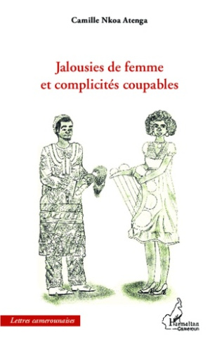 Jalousies de femme et complicités coupables