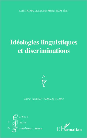 Carnets d'Atelier de Sociolinguistique N° 6/2012 : Idéologies linguistiques et discriminations