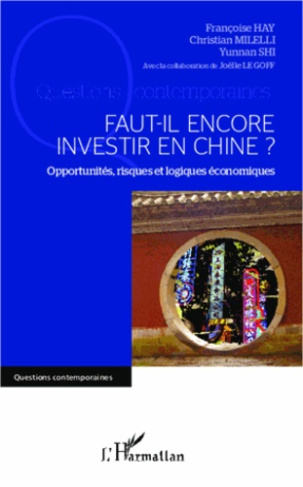 Faut-il encore investir en Chine ? Opportunités, risques et logiques économiques