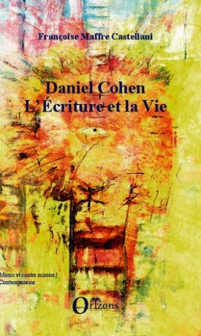 Daniel Cohen. L'écriture et la vie