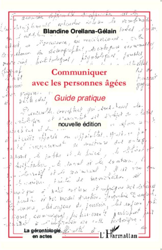 Communiquer avec les personnes âgées. Guide pratique, 2e édition