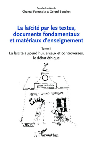 La laïcité par les textes, documents fondamentaux et matériaux d'enseignement. Tome 2, La laïcité au