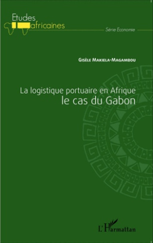 La logistique portuaire en Afrique. Le cas du Gabon