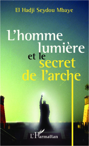 L'homme lumière et le secret de l'arche