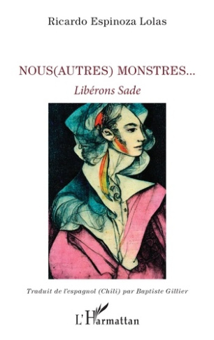 Nous(Autres) monstres…. Libérons Sade