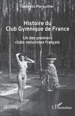 Histoire du Club Gymnique de France. Un des premiers clubs naturistes français
