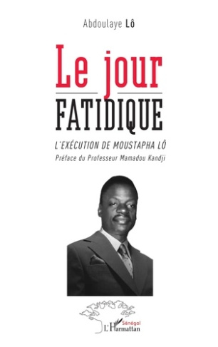 Le jour fatidique. L'exécution de Moustapha Lô