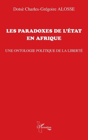 Les paradoxes de l'État en Afrique. Une ontologie politique de la liberté