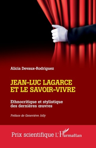 Jean-Luc Lagarce et le savoir-vivre. Ethnocritique et stylistique des dernières œuvres