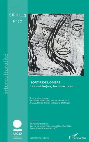 Cahiers du CIRHILLa N° 50 : Sortir de l’ombre. Les oublié(e)s, les invisibles