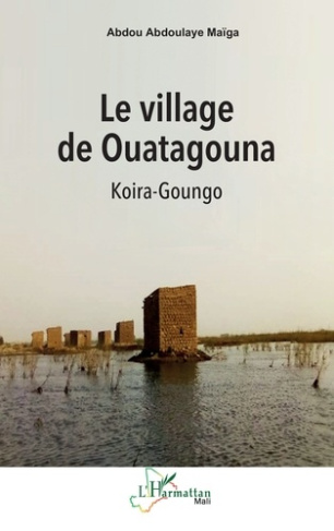 Le village de Ouatagouna. Koira-Goungo