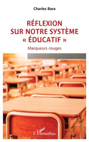 Réflexion sur notre système « éducatif ». Marqueurs rouges