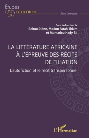La littérature africaine à l’épreuve des récits de filiation. L’autofiction et le récit transpersonn