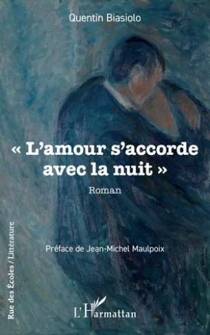 « L’amour s’accorde avec la nuit »