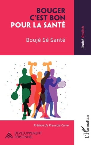 Bouger, c'est bon pour la santé. Boujé Sé Santé