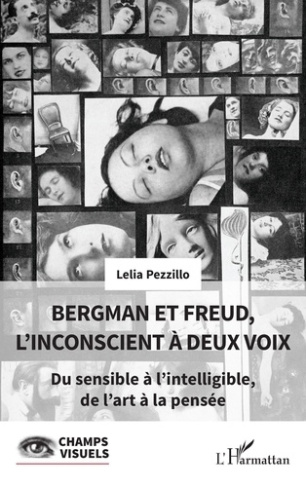 Bergman et Freud, l’inconscient à deux voix. Du sensible à l’intelligible, de l’art à la pensée
