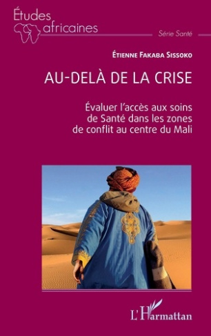 Au-delà de la crise. Evaluer l'accès aux soins de santé dans les zones de conflit au centre du Mali