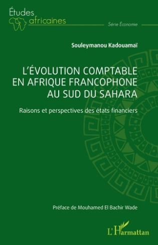 L’évolution comptable en Afrique francophone au sud du Sahara. Raisons et perspectives des états fin